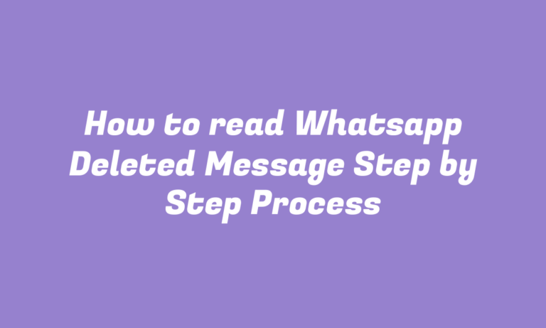 How to read Whatsapp Deleted Message Step by Step Process