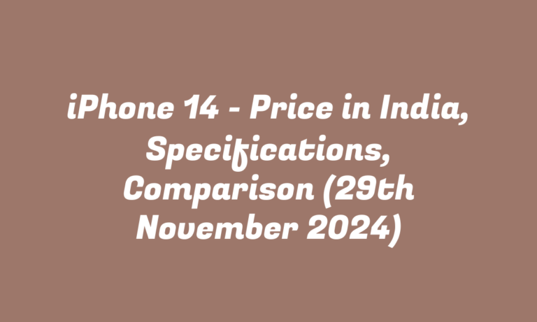 iPhone 14 – Price in India, Specifications, Comparison (29th November 2024)