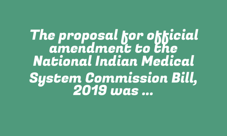 The proposal for official amendment to the National Indian Medical System Commission Bill, 2019 was approved.