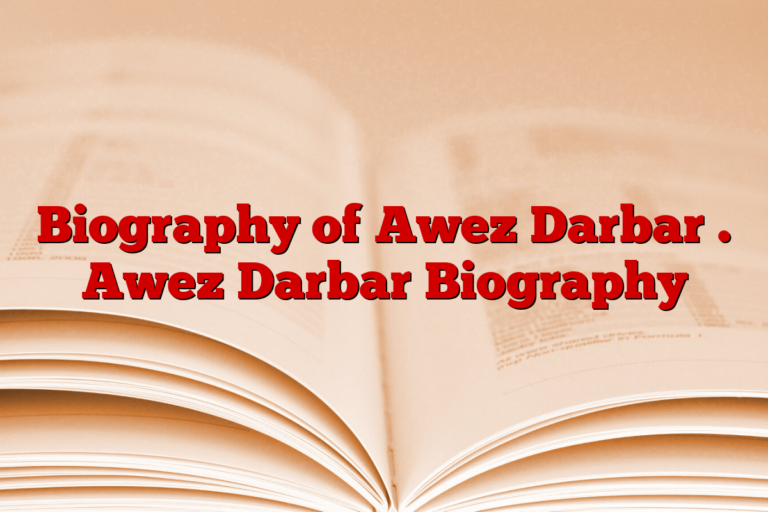 Biography of Awez Darbar . Awez Darbar Biography