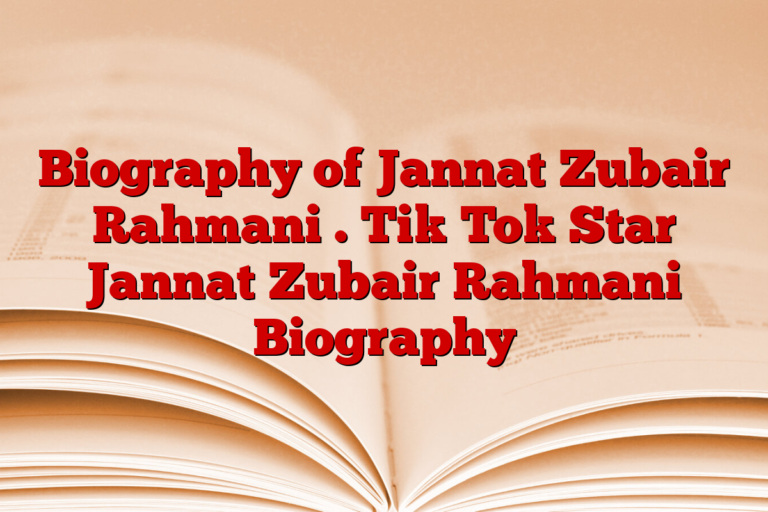 Biography of Jannat Zubair Rahmani . Tik Tok Star Jannat Zubair Rahmani Biography