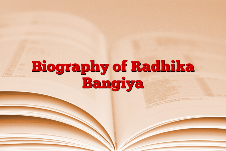 Biography of Radhika Bangiya