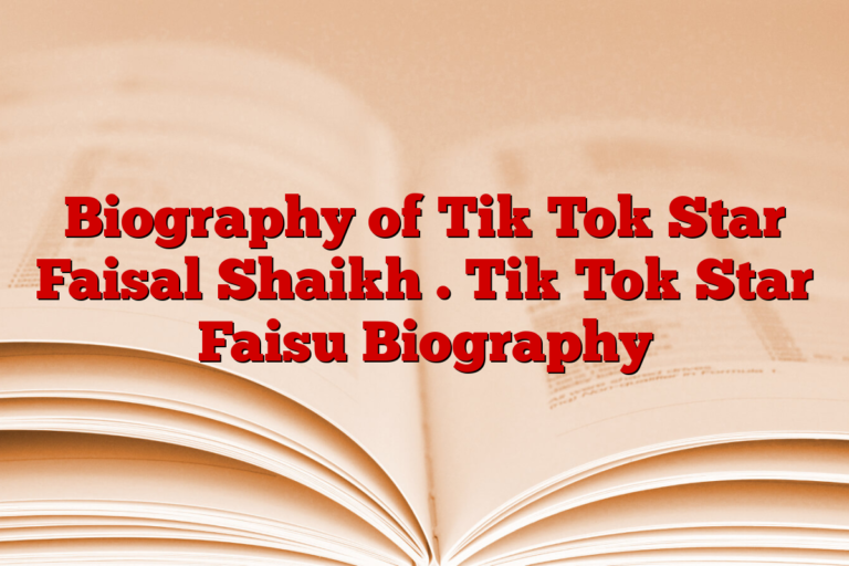 Biography of Tik Tok Star Faisal Shaikh . Tik Tok Star Faisu Biography