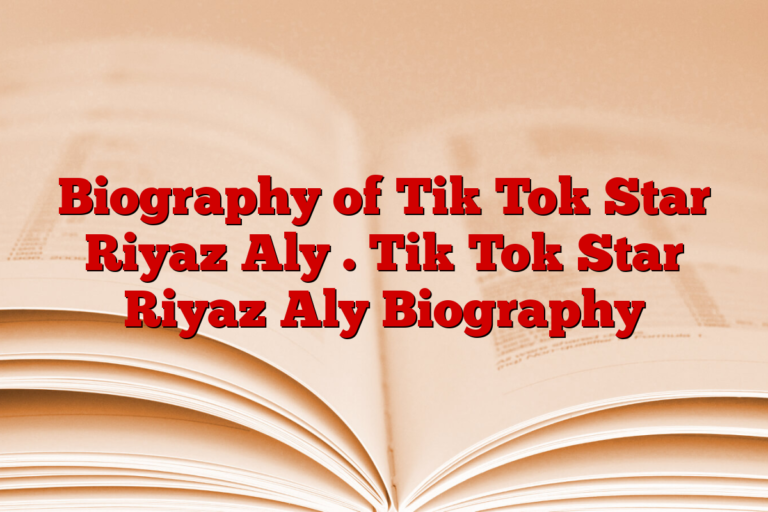 Biography of Tik Tok Star Riyaz Aly . Tik Tok Star Riyaz Aly Biography