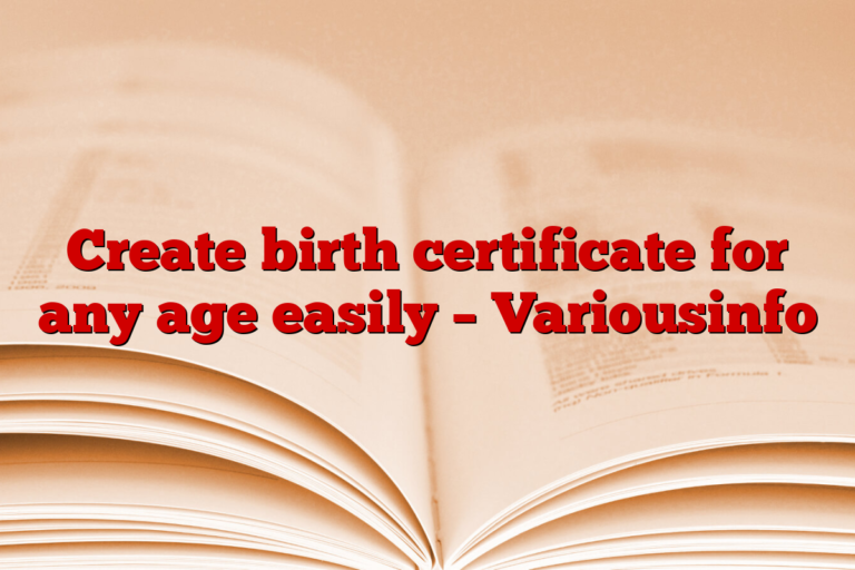 Create birth certificate for any age easily – Variousinfo