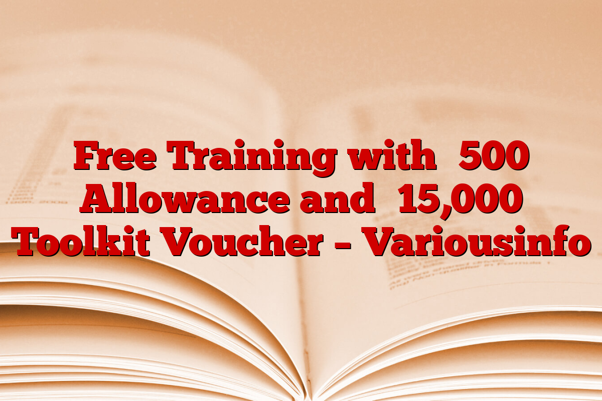 Free Training with ₹500 Allowance and ₹15,000 Toolkit Voucher – Variousinfo