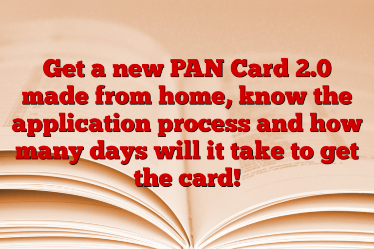 Get a new PAN Card 2.0 made from home, know the application process and how many days will it take to get the card!