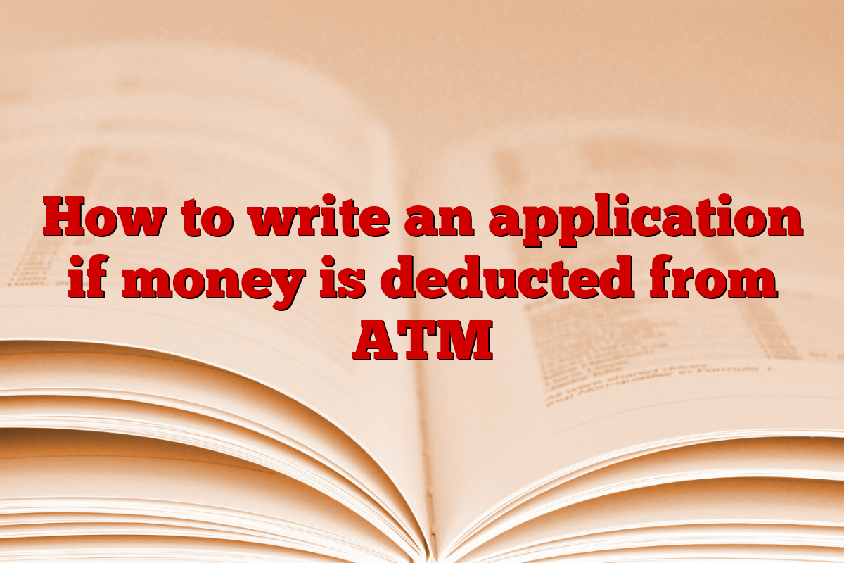 How to write an application if money is deducted from ATM