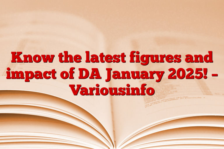 Know the latest figures and impact of DA January 2025! – Variousinfo