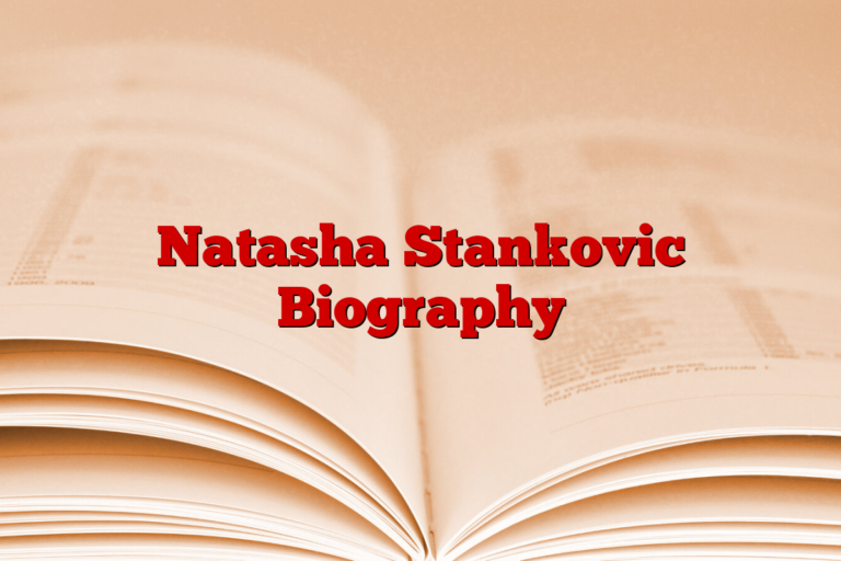 Natasha Stankovic Biography