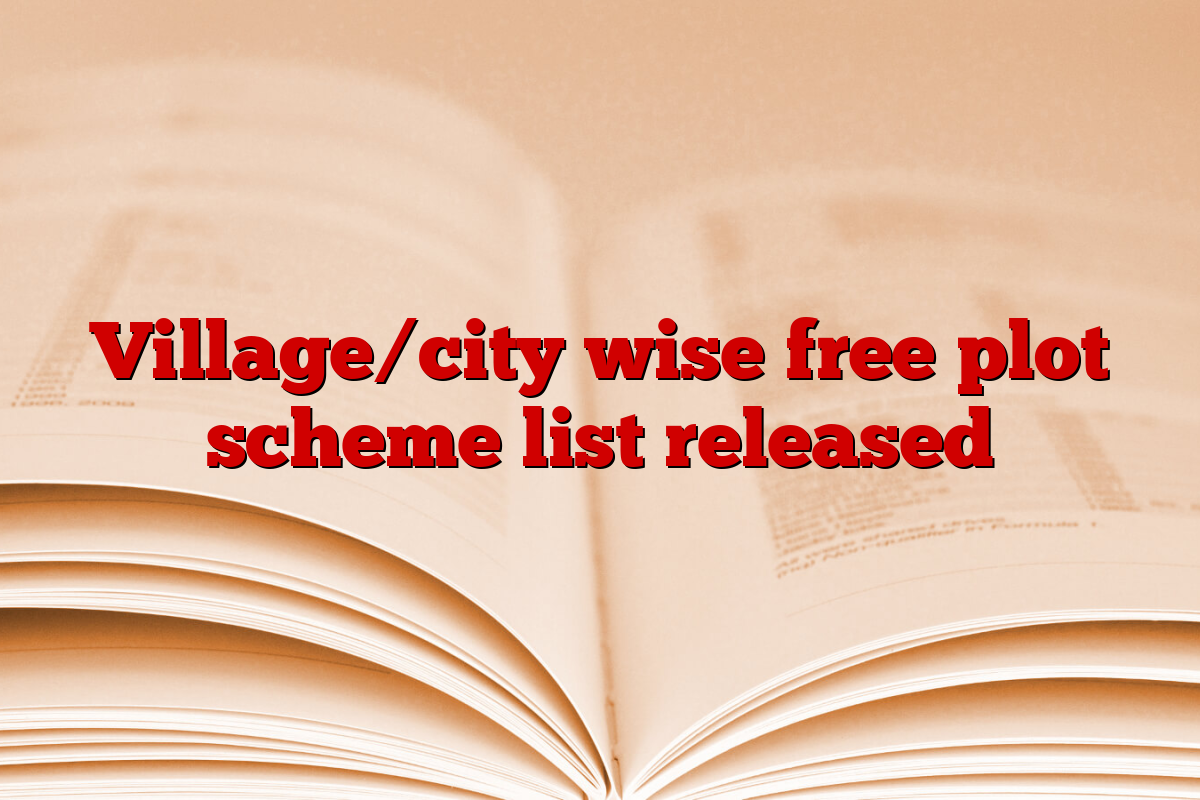 Village/city wise free plot scheme list released