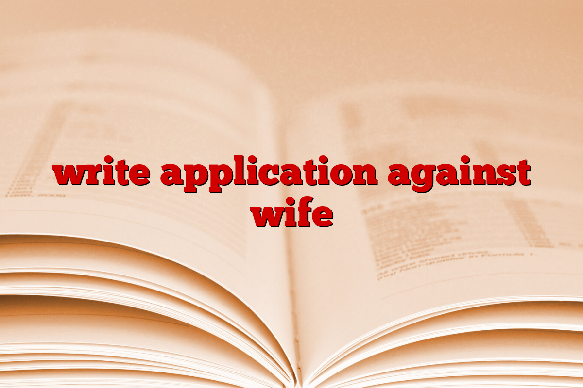 write application against wife