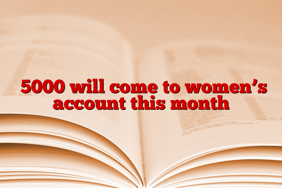 ₹5000 will come to women’s account this month