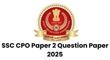 SSC CPO Question Paper 2025, Download Paper 2 memory based questions
